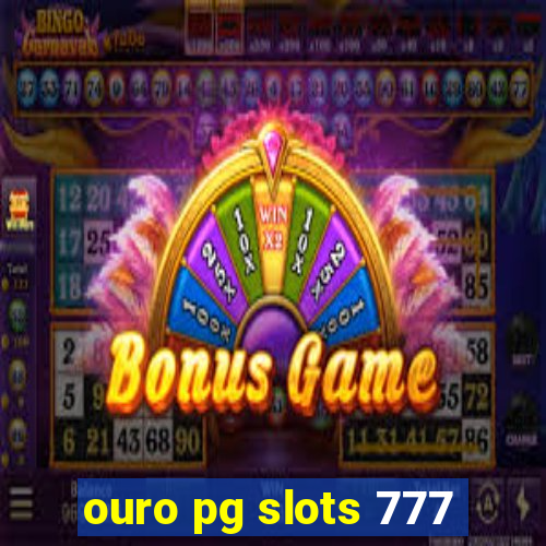 ouro pg slots 777