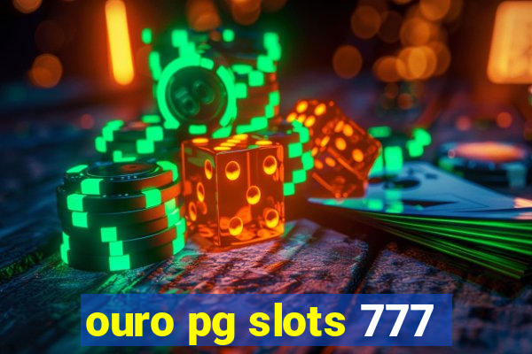 ouro pg slots 777