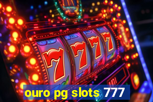 ouro pg slots 777