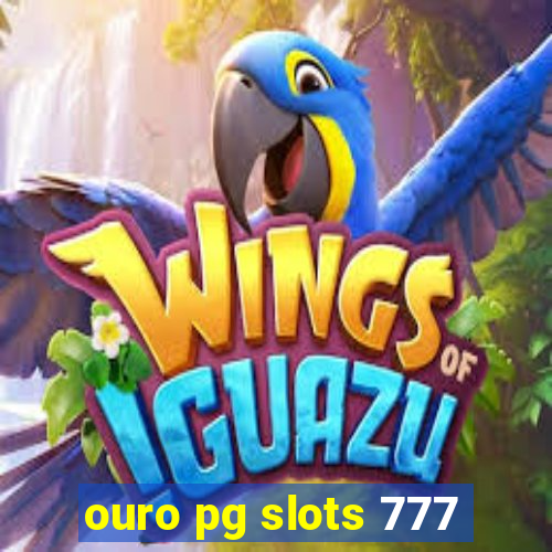 ouro pg slots 777