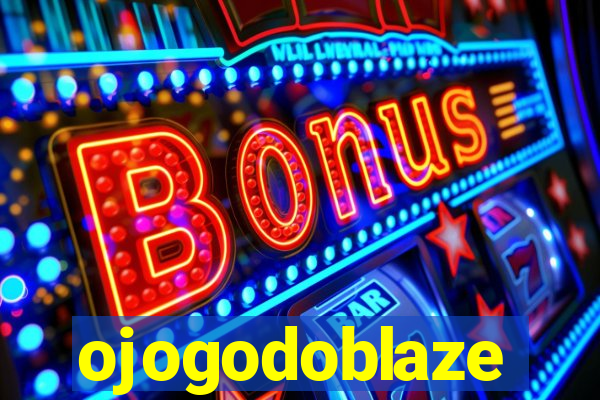 ojogodoblaze