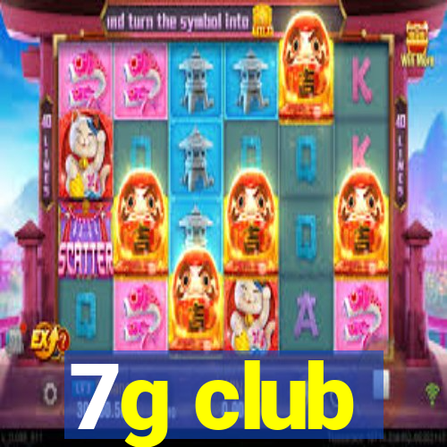 7g club