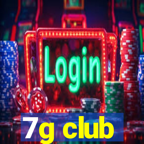 7g club