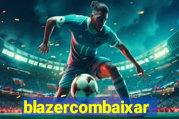 blazercombaixar