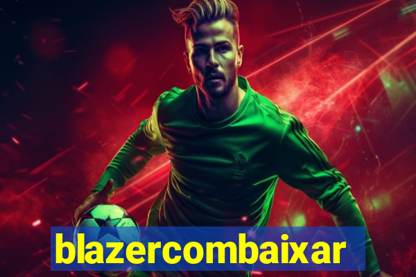 blazercombaixar