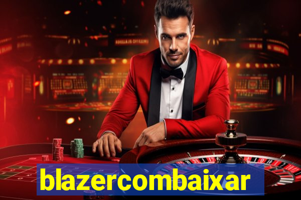 blazercombaixar