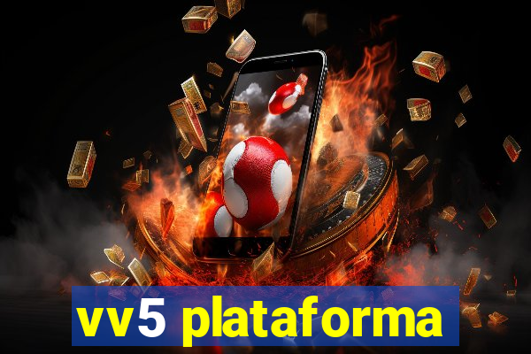 vv5 plataforma