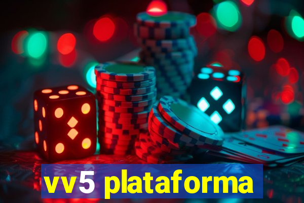 vv5 plataforma