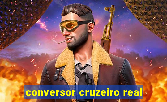 conversor cruzeiro real