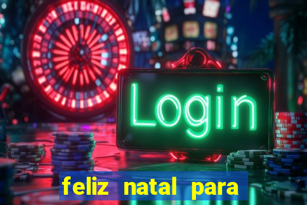 feliz natal para imprimir e recortar