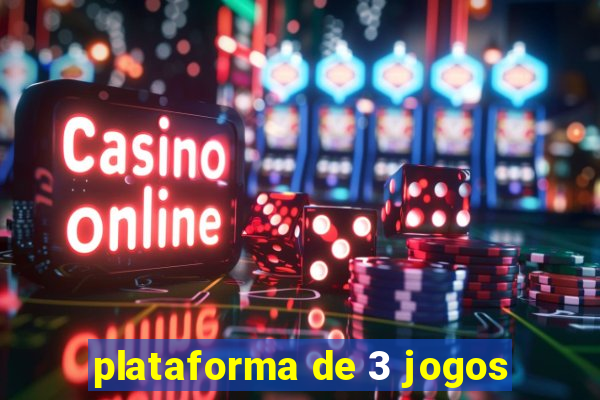 plataforma de 3 jogos