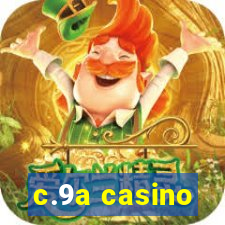 c.9a casino