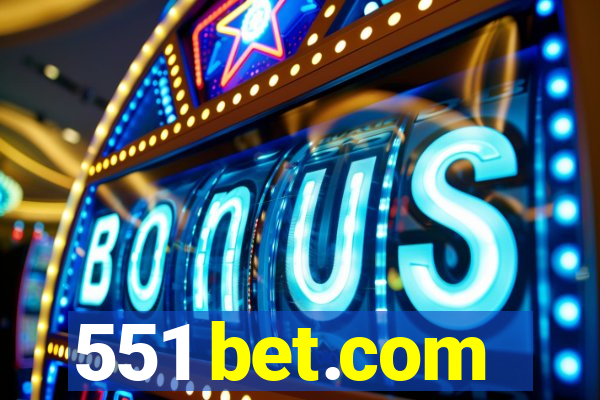 551 bet.com