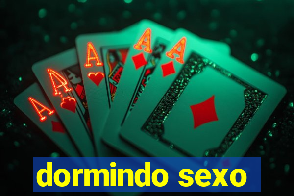 dormindo sexo