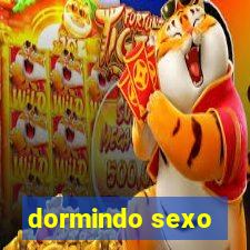 dormindo sexo