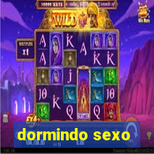 dormindo sexo