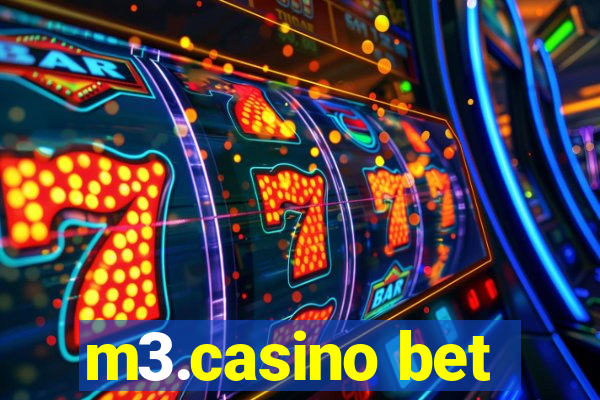 m3.casino bet