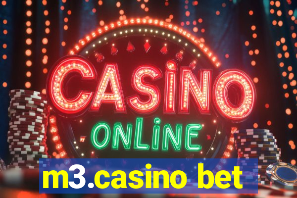 m3.casino bet