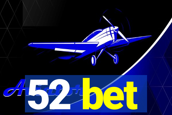 52 bet