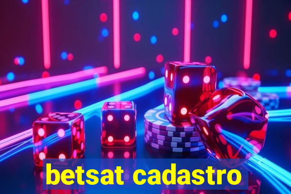 betsat cadastro