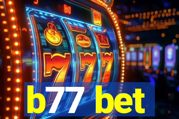 b77 bet