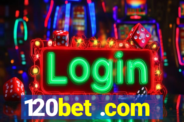 120bet .com