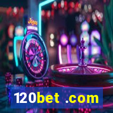 120bet .com