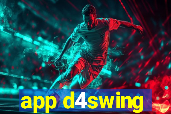 app d4swing