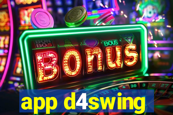 app d4swing