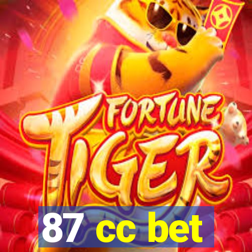 87 cc bet