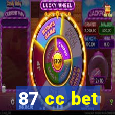 87 cc bet