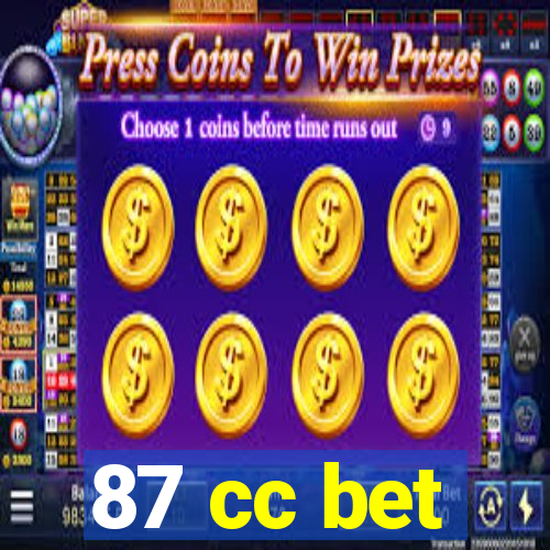 87 cc bet