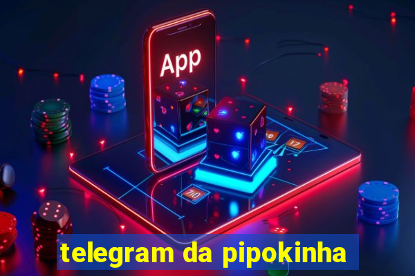 telegram da pipokinha