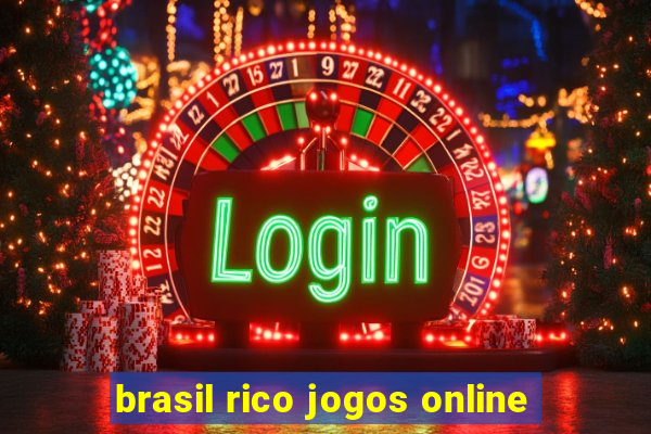 brasil rico jogos online