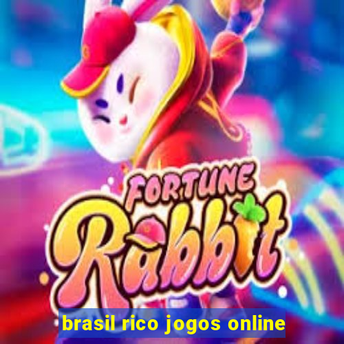 brasil rico jogos online