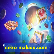 sexo maluco.com