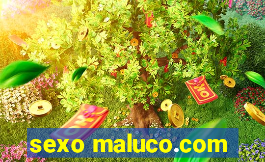 sexo maluco.com