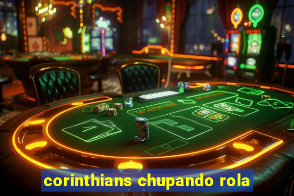 corinthians chupando rola