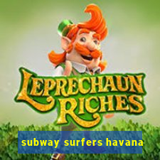 subway surfers havana