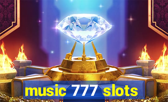 music 777 slots