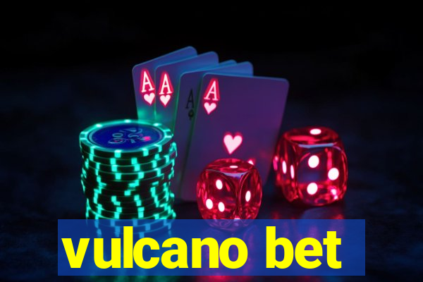 vulcano bet