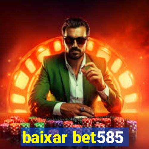 baixar bet585