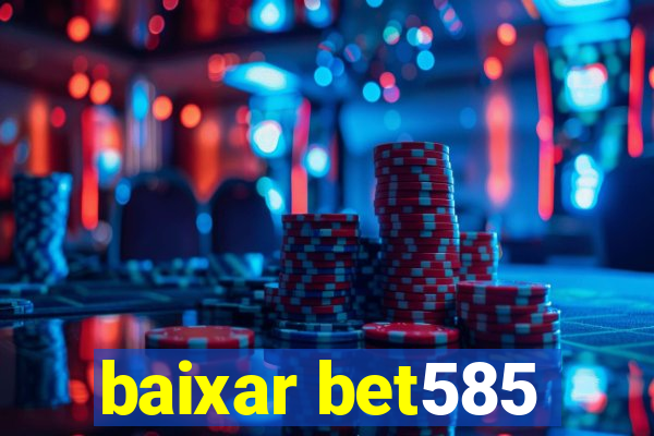 baixar bet585