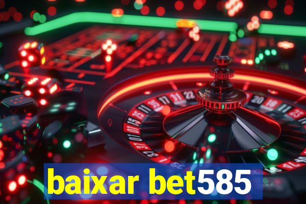 baixar bet585