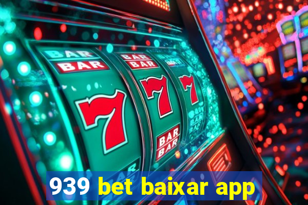 939 bet baixar app