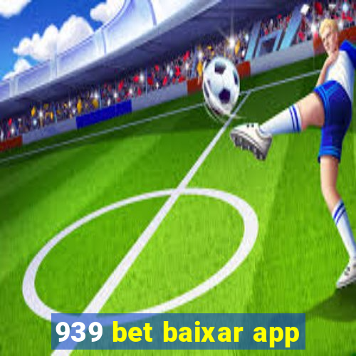 939 bet baixar app