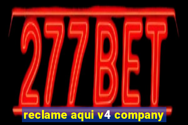 reclame aqui v4 company