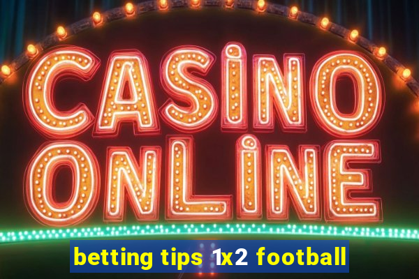 betting tips 1x2 football