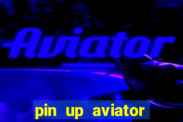 pin up aviator promo code