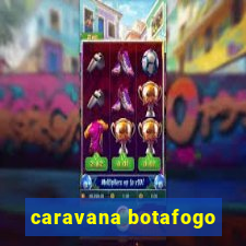 caravana botafogo